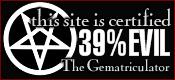This site is certified 39% EVIL by the Gematriculator